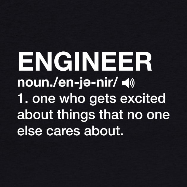 Funny Engineer Engineering Definition Sarcastic by Wakzs3Arts